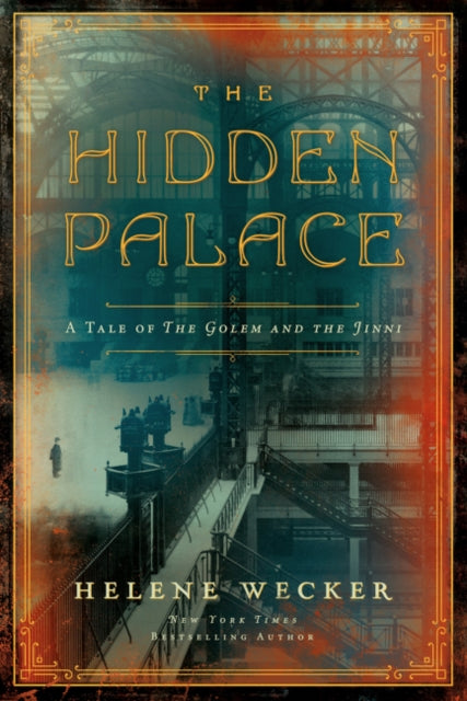 The Hidden Palace - A Novel of the Golem and the Jinni