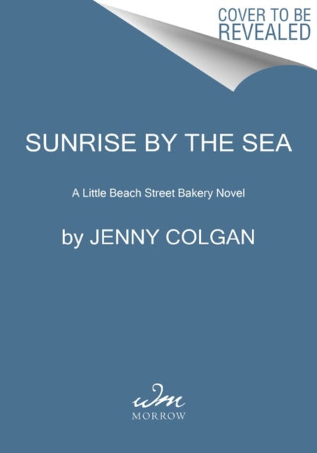 Sunrise by the Sea - A Little Beach Street Bakery Novel