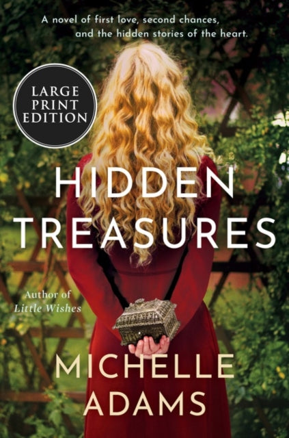 Hidden Treasures - A Novel of First Love, Second Chances, and the Hidden Stories of the Heart