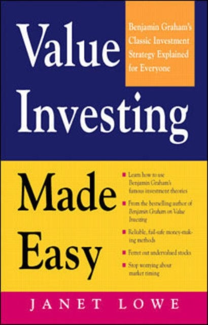 Value Investing Made Easy: Benjamin Graham's Classic Investment Strategy Explained for Everyone