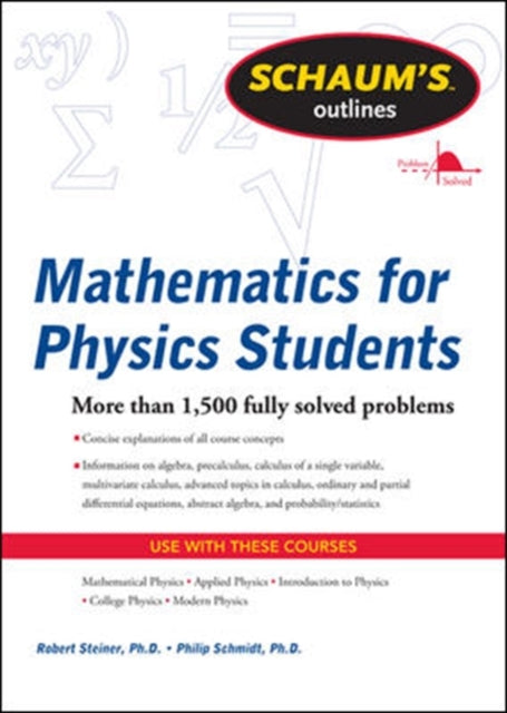 Schaum's Outline of Mathematics for Physics Students