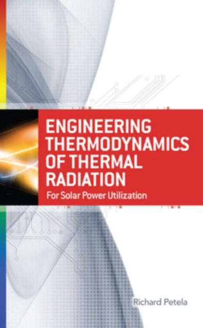 ENGINEERING THERMODYNAMICS OF THERMAL RADIATION