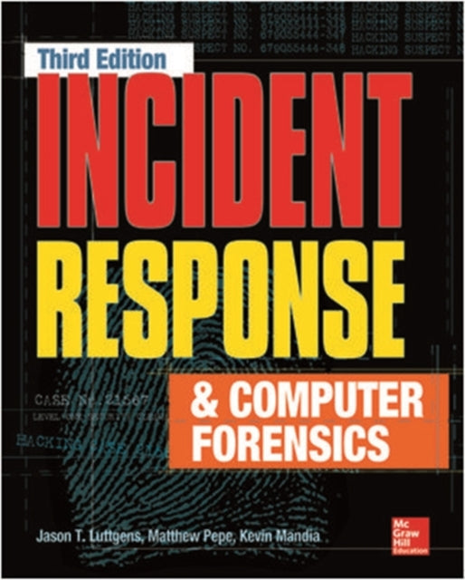 Incident Response & Computer Forensics, Third Edition