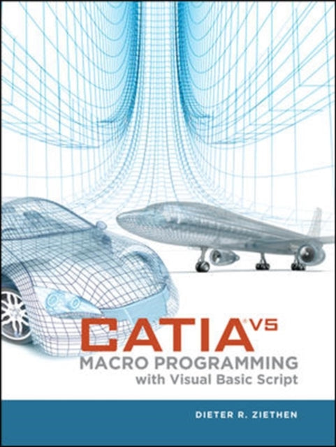 CATIA V5: Macro Programming with Visual Basic Script