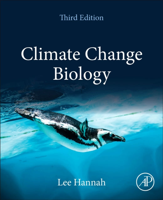 CLIMATE CHANGE BIOLOGY , 3RD EDITION