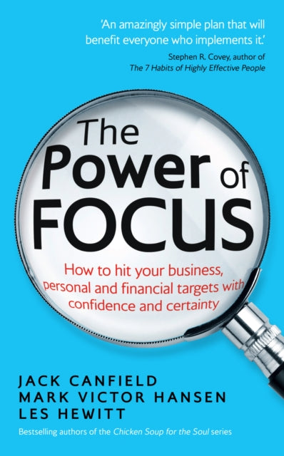 The Power of Focus: How to Hit Your Business, Personal and Financial Targets with Confidence and Certainty