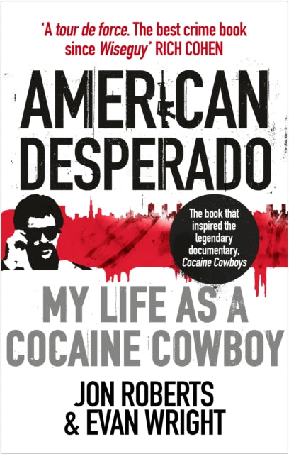 American Desperado: My life as a Cocaine Cowboy