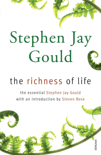 The Richness of Life: A Stephen Jay Gould Reader