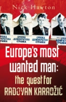 Europe's Most Wanted Man: The Quest for Radovan Karadzic