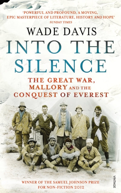 Into the Silence: The Great War, Mallory and the Conquest of Everest