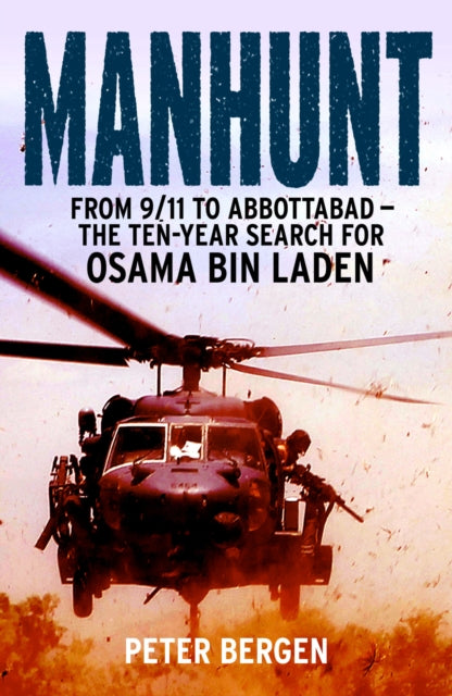 Manhunt: From 9/11 to Abbottabad - the Ten-year Search for Osama Bin Laden