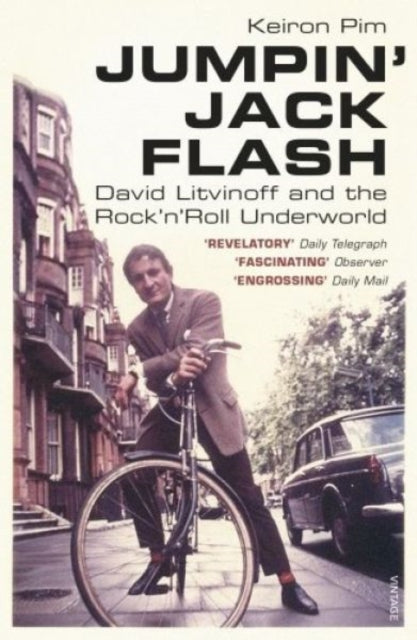 Jumpin' Jack Flash: David Litvinoff and the Rock'n'Roll Underworld