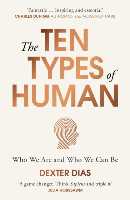 The Ten Types of Human - A New Understanding of Who We Are, and Who We Can Be