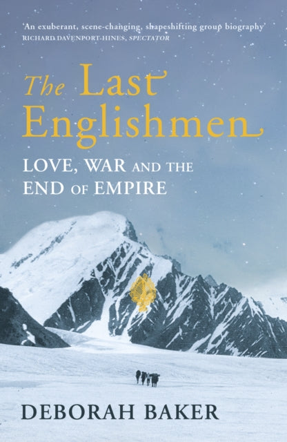 The Last Englishmen - Love, War and the End of Empire