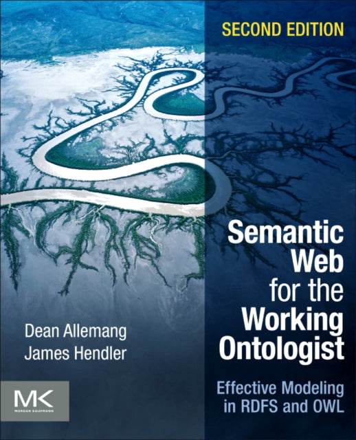 Semantic Web for the Working Ontologist: Effective Modeling in RDFS and OWL