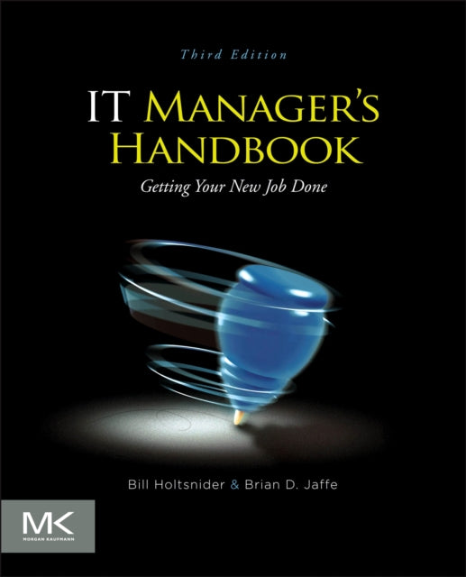 IT Manager's Handbook: Getting your New Job Done