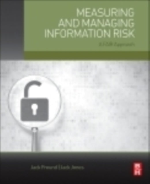 Measuring and Managing Information Risk