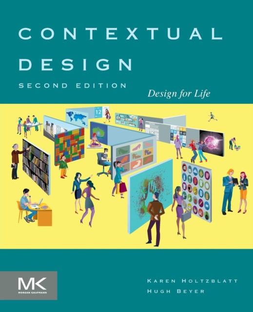 Contextual Design: Design for Life