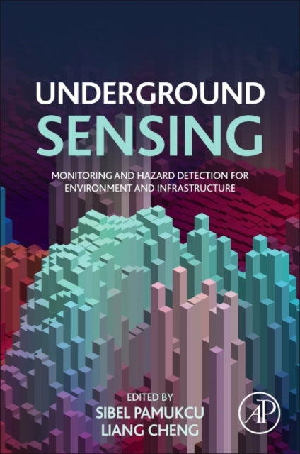 Underground Sensing - Monitoring and Hazard Detection for Environment and Infrastructure