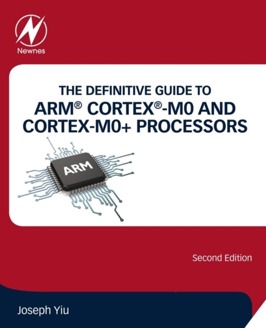Definitive Guide to ARM® Cortex®-M0 and Cortex-M0+ Processors