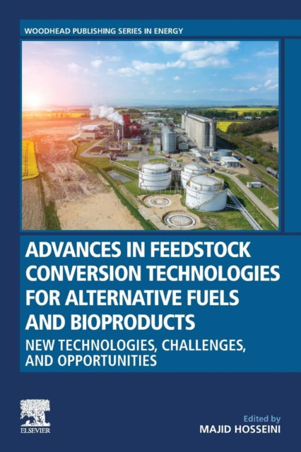Advances in Feedstock Conversion Technologies for Alternative Fuels and Bioproducts