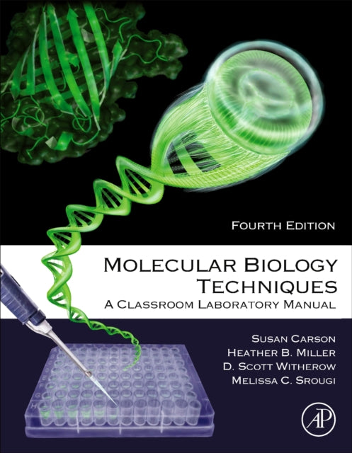Molecular Biology Techniques - A Classroom Laboratory Manual
