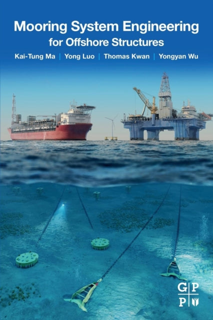 Mooring System Engineering for Offshore Structures