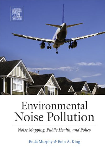 Environmental Noise Pollution: Noise Mapping, Public Health, and Policy