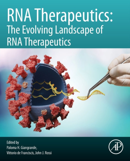 RNA Therapeutics - The Evolving Landscape of RNA Therapeutics