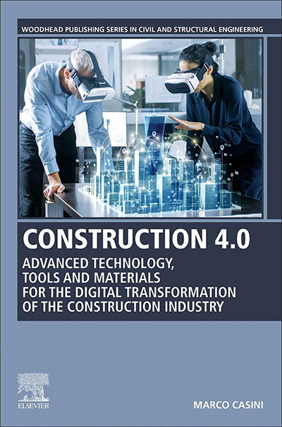 Construction 4.0: Advanced Technology, Tools and Materials for the Digital Transformation of the Construction Industry