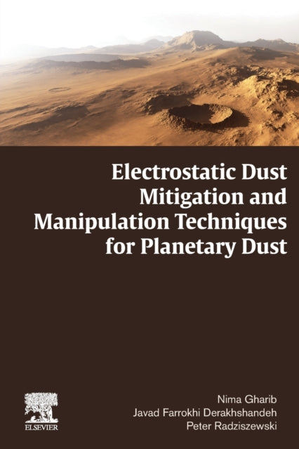 Electrostatic Dust Mitigation and Manipulation Techniques for Planetary Dust