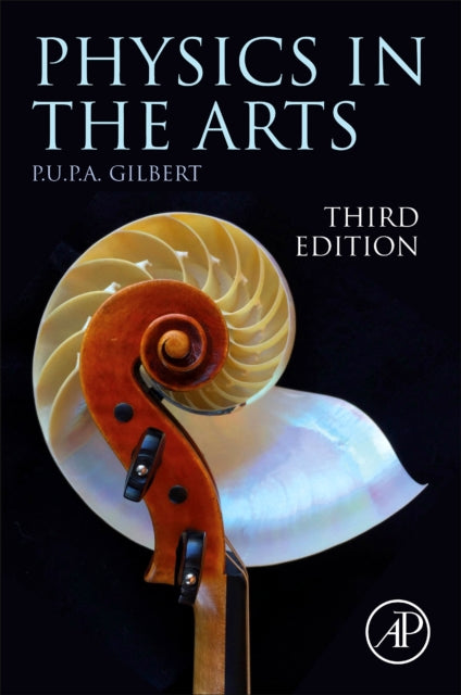PHYSICS IN THE ARTS , 3RD EDITION