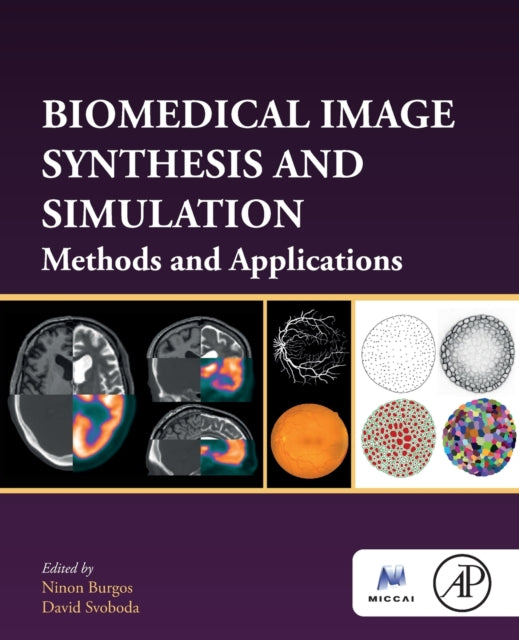 Biomedical Image Synthesis and Simulation - Methods and Applications