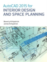 AutoCAD 2015 for Interior Design and Space Planning