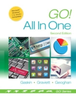 GO! ALL IN ONE: COMPUTER CONCEPTS AND APPLICATIONS