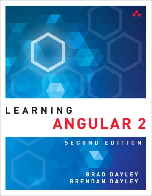 Learning Angular: A Hands-On Guide to Angular 2 and Angular 4