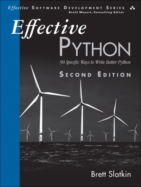 Effective Python - 90 Specific Ways to Write Better Python