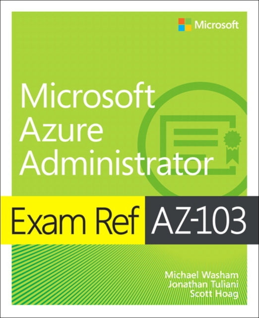 Exam Ref AZ-103 Microsoft Azure Infrastructure and Deployment