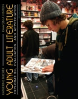 Young Adult Literature: Exploration, Evaluation and Appreciation