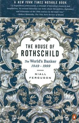 The House of Rothschild: The World's Banker, 1849-1998