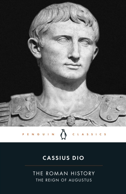 The Roman History : the Reign of Augustus