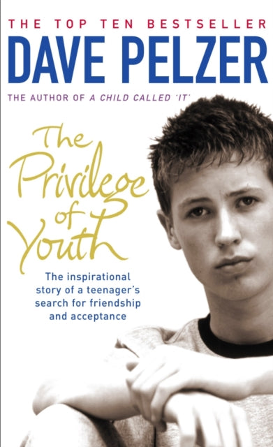The Privilege of Youth - The Inspirational Story of a Teenager's Search for Friendship and Acceptance