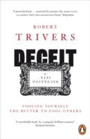 Deceit and Self-Deception: Fooling Yourself the Better to Fool Others