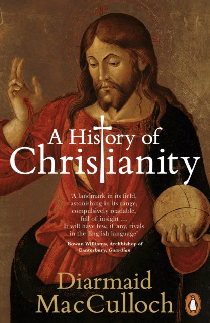 History of Christianity : the First Three Thousand Years