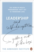 Leadership and Self-Deception: Getting out of the Box