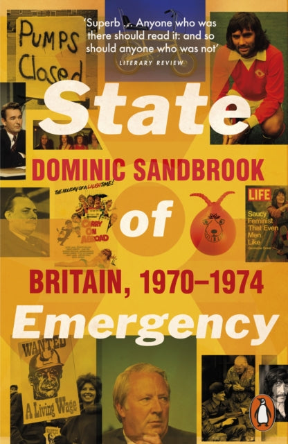 State of Emergency: The Way We Were: Britain, 1970-1974