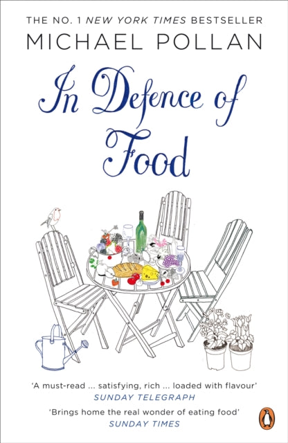In Defence of Food-The Myth of Nutrition and the Pleasures of Eating