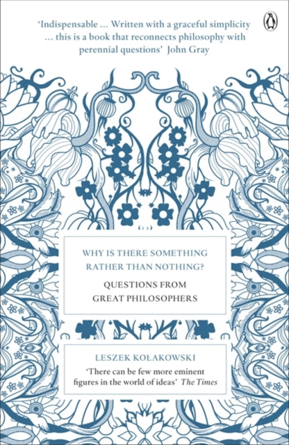 Why Is There Something Rather Than Nothing?: Questions From Great Philosophers
