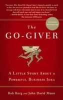 The Go-giver: A Little Story About a Powerful Business Idea