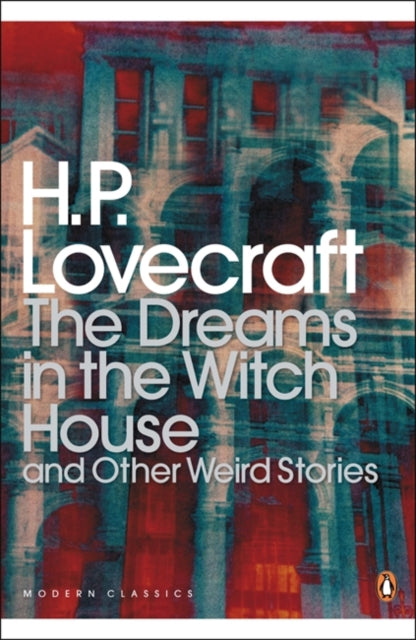 Dreams in the Witch House and Other Weird Stories